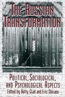 The Russian Transformation: Political, Sociological, and Psychological Aspects 0312215665 Book Cover