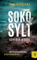 SOKO SYLT - Scheren Morde: Nordseekrimi Küstenkrimi (Berger & Claasen ermitteln 12) (SYLT KRIMI) (German Edition) B0GV4J5Q92 Book Cover