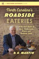 North Carolina's Roadside Eateries: A Traveler's Guide to Local Restaurants, Diners, and Barbecue Joints 1469630141 Book Cover