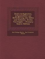 Denkw�rdigkeiten, Aufgezeichnet Zur Bef�rderung Des Edlen Und Sch�nen, Erstes Vierteljahr 0274813696 Book Cover