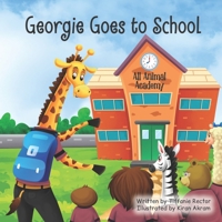 Georgie Goes to School (Georgie Giraffe and Friends) B0CV5TCZBS Book Cover