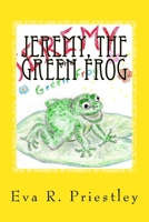 Jeremy, the Green Frog 1975800885 Book Cover