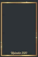 Kalender 2020: Wochenplaner zum notieren, organisieren und planen ca. DIN A5 6x9. Kalender / Terminkalender / Monats- / Tages�bersicht / Kontakt- / Geburtstags listen / Design: Goldener Rahmen mit Bli 1678328960 Book Cover