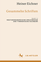 Heiner Eichner: Gesammelte Schriften: Band III: Westindoeuropäische Sprachräume Und Tyrrhenische Nachbarn 3662692953 Book Cover