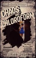 Chaos and Chloroform 1649050518 Book Cover