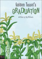 Golden Tassel's Graduation 161663135X Book Cover