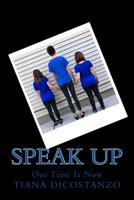 Speak Up: Our Time Is Now 1984384406 Book Cover