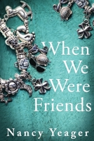 When We Were Friends 1958231053 Book Cover
