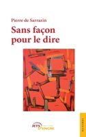 Sans façon pour le dire (French Edition) 2354850352 Book Cover