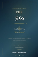 The 5 Gs That Follow The Wise-Hearted B0GNHQ7XQG Book Cover