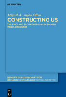 Constructing Us: The First and Second Persons in Spanish Media Discourse 311063564X Book Cover