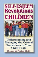 Self-Esteem Revolutions in Children: Understanding and Managing the Critical Transitions in Your Child's Life 1889140015 Book Cover