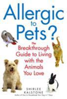 Allergic to Pets?: The Breakthrough Guide to Living with the Animals You Love 0553383671 Book Cover
