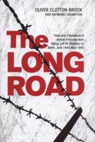 The Long Road: Trials and Tribulations of Airmen Prisoners from Stalag Luft VII (Bankau) to Berlin, June 1944-May 1945 1909166200 Book Cover