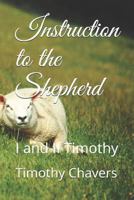 Instruction to the Shepherd: I and II Timothy 1794197850 Book Cover