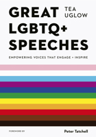 Great LGBTQ+ Speeches: Empowering Voices That Engage And Inspire 0711275009 Book Cover