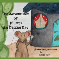 The Adventures of Murray the Rescue Rat B095GLRZ3X Book Cover