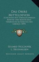 Das Obere Mitteldevon: Schichten Mit Stringocephalus Burtini Und Maeneceras Terebratum Im Rheinischen Gebirge (1895) 1168136563 Book Cover