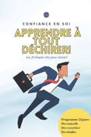 Apprendre � tout d�chirer!: 20 cl�s pour d�velopper votre confiance en vous! B09CKWDTYX Book Cover