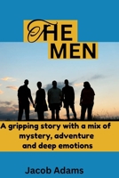 THE MEN: Echoes of the Past, Revelations, The Heart of the Wilderness, Gathering of Allies, The Journey Begins, The Vanishing, The Price of Balance, The Forgotten Places, A New Beginning and More... B0DQL4FWFN Book Cover