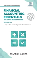 Financial Accounting Essentials You Always Wanted to Know: 5th Edition 1636510973 Book Cover