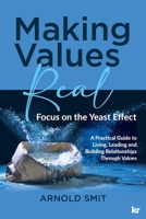 Making Values Real: Focus on the Yeast Effect 1991272251 Book Cover