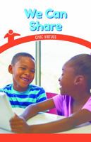 We Can Share: Civic Virtues 1508139342 Book Cover