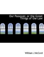 Our Passover, or The Great Things of the Law 053023971X Book Cover