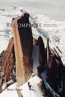 Recompense: Streams, Summits and Reflections 1441545565 Book Cover