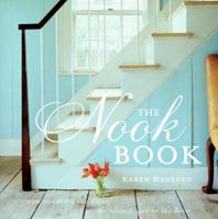 The Nook Book: How to Create and Enjoy the Coziest Spot in the Home 1400047323 Book Cover