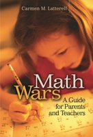 Math Wars: A Guide for Parents and Teachers 0275984230 Book Cover