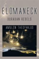 Elomaneck: Duraban Rebels 1514408295 Book Cover