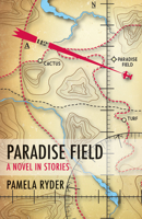Paradise Field: A Novel in Stories 1573660639 Book Cover