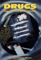 Drugs: Should They Be Legalized? (Issues in Focus) 0894907387 Book Cover