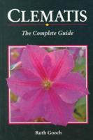 Clematis: The Complete Guide 1861263929 Book Cover