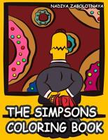 The Simpsons Coloring Book: Coloring Book For Kids and Adults with Fun and Easy Coloring Pages for Сartoon, Book and Films Lovers 1096743973 Book Cover