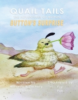 Quail Tails: The Adventures of Button; Button's Surprise 1716580641 Book Cover