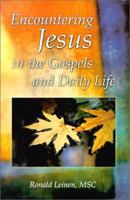 Encountering Jesus in the Gospels and  Life 0965480674 Book Cover