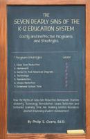 The Seven Deadly Sins of the K-12 Education System 1460221389 Book Cover
