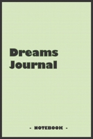 Dreams Journal - To draw and note down your dreams memories, emotions and interpretations: 6"x9" notebook with 110 blank lined pages 1679375768 Book Cover