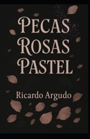 Pecas, Rosas Pastel (Spanish Edition) B0DLH91985 Book Cover