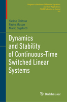 Dynamics and Stability of Continuous-Time Switched Linear Systems 3031829816 Book Cover