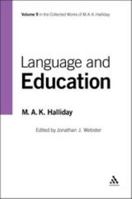 Language And Education: The Collected Works of M. A. K. Halliday (Collected Works of M.A.K. Halliday) 1847065767 Book Cover