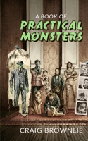 A Book of Practical Monsters 099811524X Book Cover