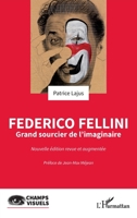 Federico Fellini: Grand sourcier de l’imaginaire (Champs Visuels) (French Edition) 2336614480 Book Cover