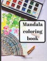 Mandala Coloring Book: Coloring Book for Adults to Relieve Stress and Stay Motivated; 50 Mandala Designs for Relaxation and Art Therapy with 49 Motivational and Inspirational Famous Quotes B0923WLJXQ Book Cover