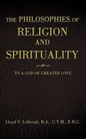 The Philosophies of Religion and Spirituality 1440193932 Book Cover