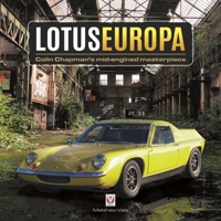 Lotus Europa: Colin Chapman's Mid-Engined Masterpiece 1787112845 Book Cover