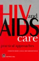 HIV And AIDS Care: Practical Approaches 041245940X Book Cover