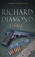 Richard Diamond, USMC 1647192706 Book Cover